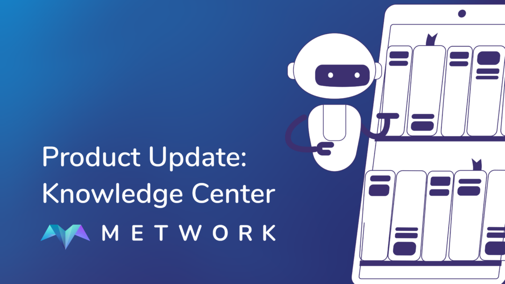 Product Update: Knowledge Center | Metwork